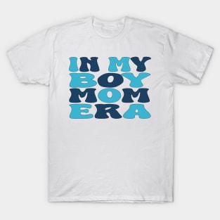 In My Boy Mom Era T-Shirt